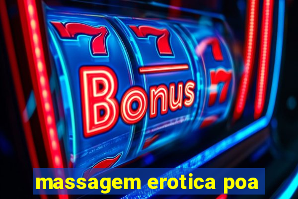 massagem erotica poa